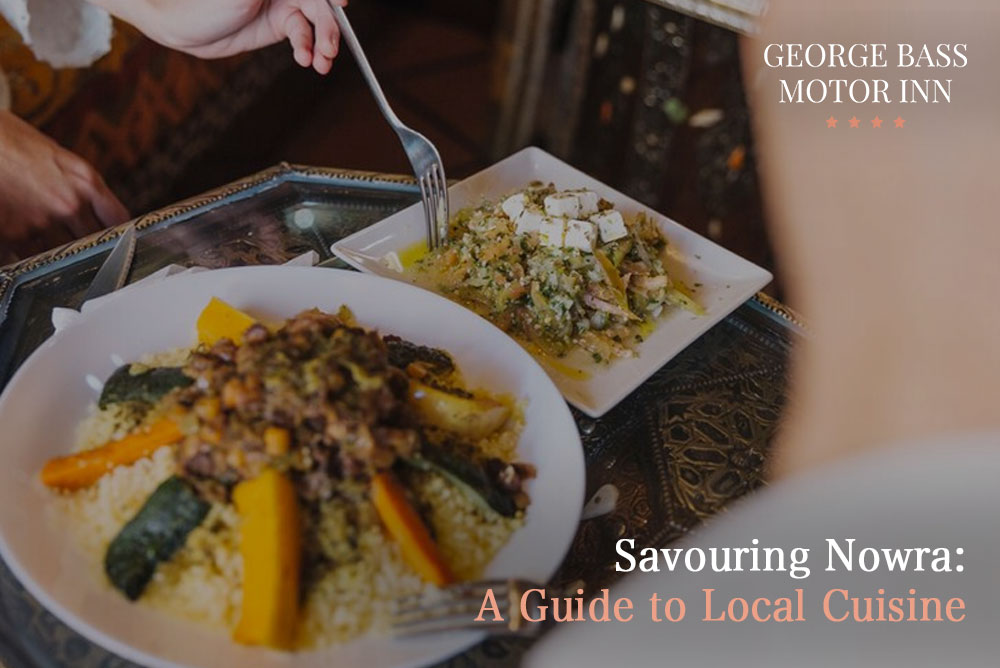 Savouring Nowra: A Guide to Local Cuisine